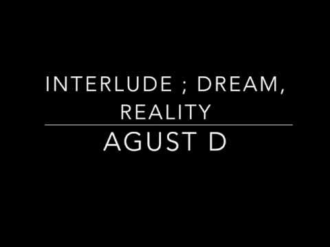 AGUST D (SUGA | Min Yoongi) – 'Interlude; Dream, Reality' [Eng lyrics]