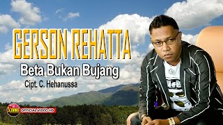 BETA BUKAN BUJANG - GERSON REHATTA - KEVINS MUSIC PRODUCTION (  VIDEO MUSIC )