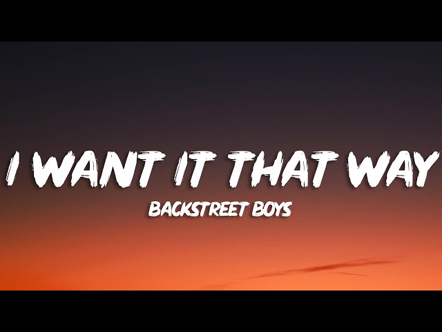 Backstreet Boys Finally Explain Why The Lyrics To I Want It That