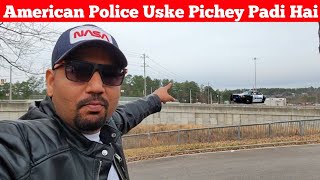 American Police Pichey Padi hai Uske || Indian in America