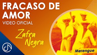 Video thumbnail of "Fracaso De AMOR 🌹 - Zafra Negra [Video Oficial]"