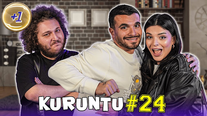 KARDEŞİM | KURUNTU #24