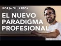 Claves para convertir tu pasión en profesión | Borja Vilaseca
