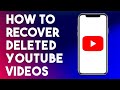 How To Recover Deleted YouTube Videos (2023 UPDATED METHOD)