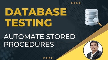 Part7 : Database Testing | Stored Procedure Testing | How To Automate SQL Stored Procedures