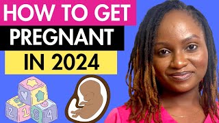 HOW TO GET PREGNANT IN 2024