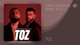 Camal Qurbanov Ft İsmayıl Aliyev Toz Rəsmi Audio