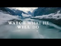 Watch What He Will Do - Anthony Evans Lyric Video