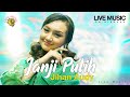 JANJI PUTIH - Jihan Audy | Beta Janji Beta Jaga (OM.Nirwana Live Music) [Official]