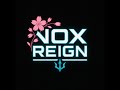 NOX REIGN: LUXE