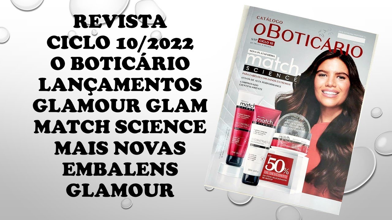 Revista Ciclo 10/2022 o Boticário.  Lançamentos Glamour Gold Glam e Match Science