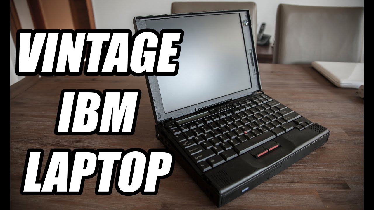 Vintage Windows 98 IBM Thinkpad 760XD review - YouTube
