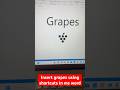 Shortcuts to insert Grapes in ms word #shorts #shortvideo #youtubeshorts #trendingshorts #viral