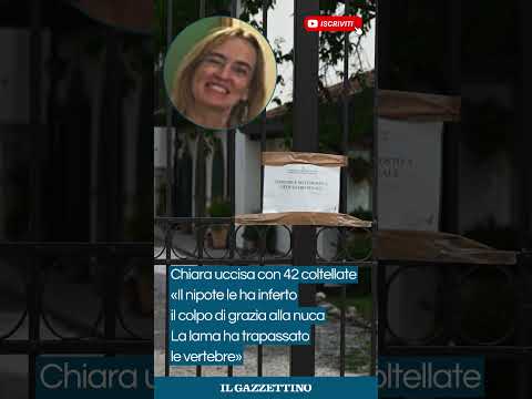 Video Chiara uccisa con 42 coltellate dal nipote: «Il colpo di grazie alla nuca»