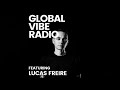 Lucas Freire - Global Vibe Radio 287 (Devotion Records, Hardwork Recs)