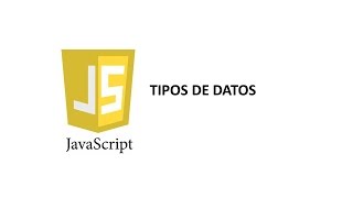 Tutorial JavaScript 10 Tipos de Datos
