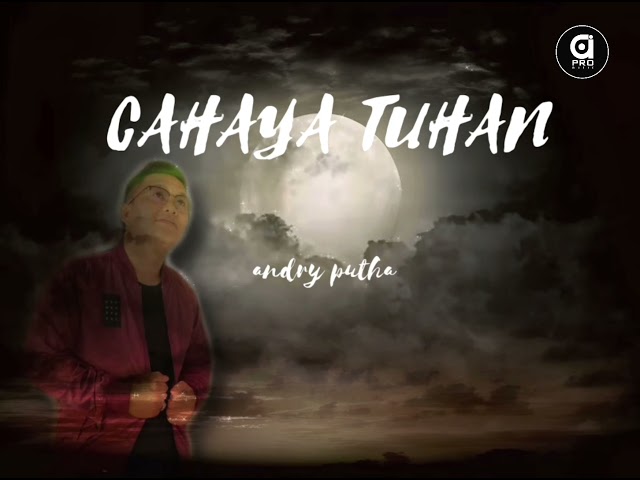Andry putha - Cahaya tuhan (Video lirik) class=