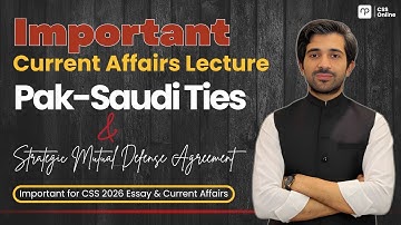 Pak-Saudi Ties | Strategic Mutual Defense Agreement | | Important for CSS 2026 | ft. Ali Imran Awan