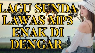 LAGU SUNDA LAWAS MP3 ENAK DI DENGAR