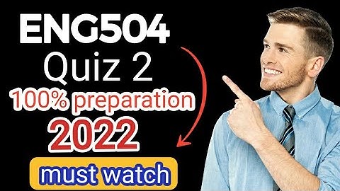 ENG504 quiz 2 2022|eng504 quiz 2| 100% preparation|#eng504#quiz2#2022#midterm#quiz#