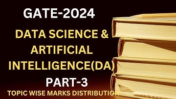 GATE- 2024 DATA SCIENCE AND ARTIFICIAL INTELLIGENCE SYLLABUS PART -3 #gate2024 #gate2024preparation