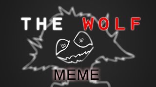 THE WOLF – MEME