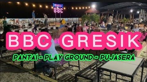 BBC Gresik *Caffe tepi pantai* Area bermain #pujasera