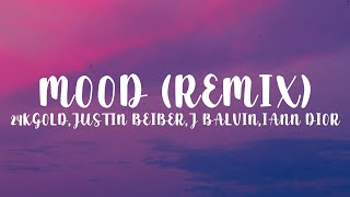 24kGoldn - Mood Remix (Lyrics) ft. Justin Bieber, J Balvin, Iann Dior