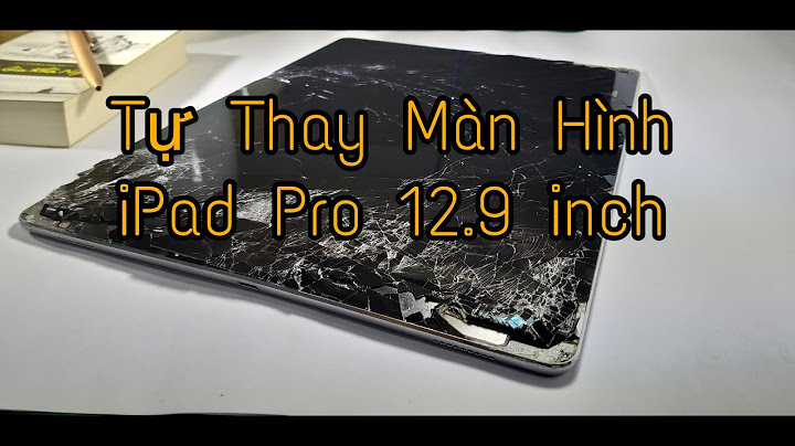 Thay màn hình ipad pro bao nhiêu tiền