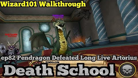 Wizard101 Walkthrough Death School 2025 ep82 Pendragon Defeated Long Live Artorius