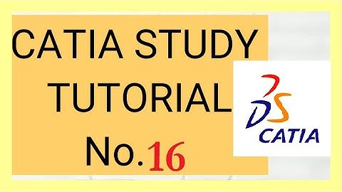 16-CATIA Study Tutorial:Break