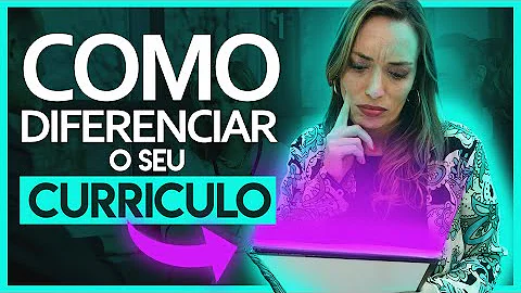 Como se diferenciar no currículo?