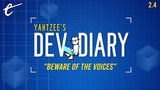 Beware of the Voices | Yahtzee's Dev Diary