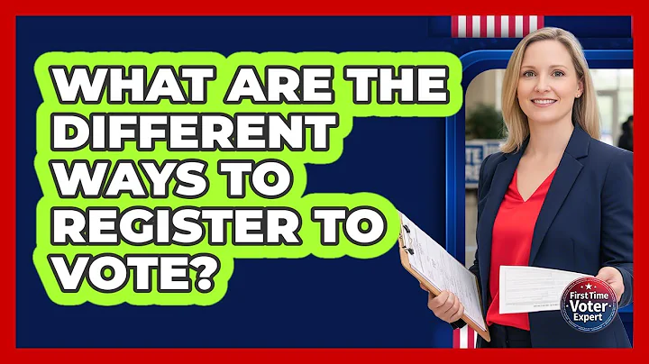 What Are The Different Ways To Register To Vote?