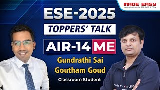 UPSC ESE 2025 AIR 14 (ME) | Gundrathi Sai Goutham Goud | Toppers' Talk | Strategy and Success Story!