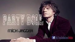 PARTY DOLL   MICK JAGGER KAROUKE OUT  - Durasi: 5:20. 
