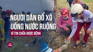 Lỗ giếng khoan đục ngàu, bốc lửa sôi sùng sục giữa đồng, người dân kháo nhau múc về uống chữa bệnh