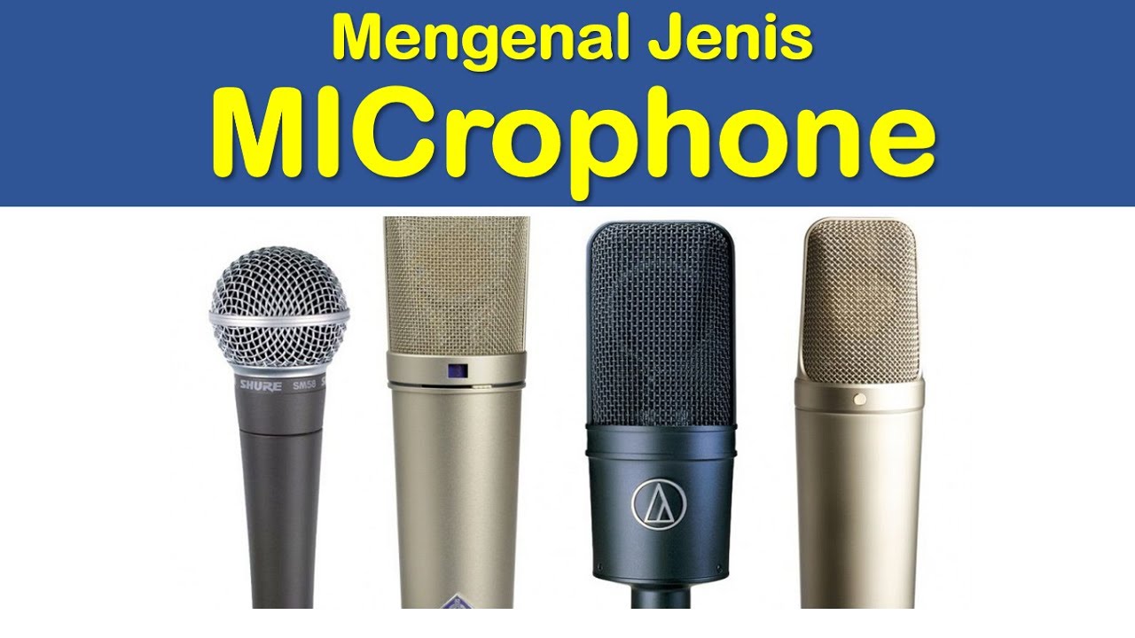 Mengenal Jenis Microphone - YouTube