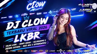 DJ BREAKBEAT TERBARU VIRAL 2026 LKBR | SALAH LKBR | MIMPI INDAH | SELINGANMU | MATI AKU X WIIK2