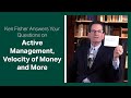 Fisher investments ken fisher reviews questions on active management velocity of money and more
