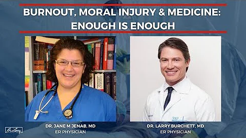 Burnout, Moral Injury and Medicine: Enough is Enou...