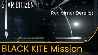 Star Citizen Alpha 3.17.3 - Black Kite Derelict Reclaimer Mission (Flying Scorpius)