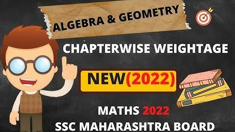 Chapter Wise Weightage of Algebra & Geometry (Reduced Syllabus) | Class 10th SSC 2022