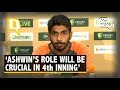 Ashwin Will Play a Crucial Role in 4th Innings: Jasprit Bumrah | The Quint