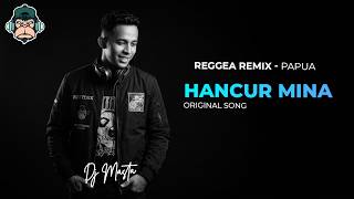 🎵 DJ MASTA - HANCUR MINA🔥 (Official Audio)