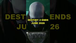 Destiny 2 Is Ending — Final Update June 2026 #Shorts