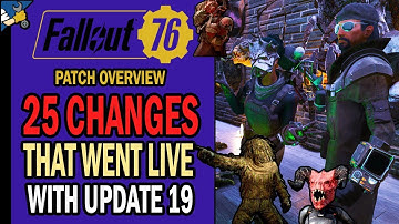 Fallout 76- 25 NEW CHANGES That Came Live With Update 19 | Patch Overview