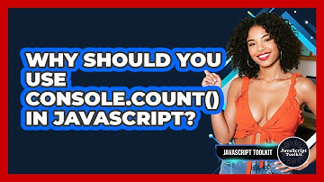 Why Should You Use Console.count() In JavaScript? - JavaScript Toolkit