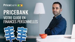 Pricebank Le Guide De Vos Finances Personnelles Pour Une Banque Qui Vous Ressemble 
