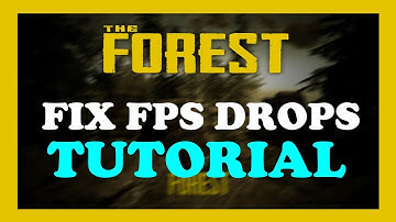 The Forest - How to Fix FPS Drops & Stuttering - TUTORIAL | 2022